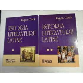 ISTORIA LITERATURII LATINE (2 volume) - EUGEN CIZEK - editie 2003